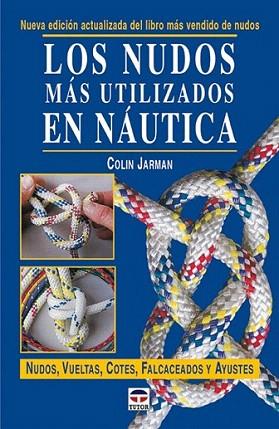 LOS NUDOS MAS UTILIZADOS EN NAUTICA | 9788479024147 | JARMAN | Llibres Parcir | Librería Parcir | Librería online de Manresa | Comprar libros en catalán y castellano online