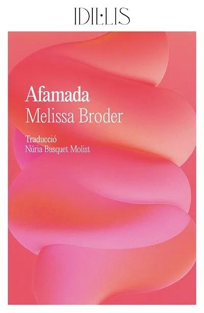 AFAMADA | 9791399079074 | BRODER, MELISSA | Llibres Parcir | Librería Parcir | Librería online de Manresa | Comprar libros en catalán y castellano online