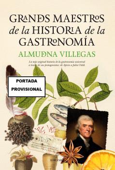 GRANDES MAESTROS DE LA HISTORIA DE LA GASTRONOMÍA (N.E.) | 9788410523210 | VILLEGAS BECERRIL, ALMUDENA | Llibres Parcir | Librería Parcir | Librería online de Manresa | Comprar libros en catalán y castellano online