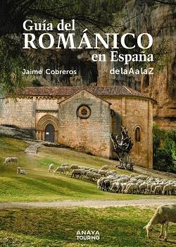 GUÍA DEL ROMÁNICO EN ESPAÑA | 9788491584681 | COBREROS, JAIME | Llibres Parcir | Librería Parcir | Librería online de Manresa | Comprar libros en catalán y castellano online