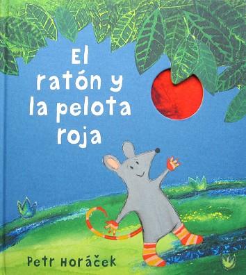 EL RATÓN Y LA PELOTA ROJA | 9788426142443 | HORÁCEK, PETR | Llibres Parcir | Librería Parcir | Librería online de Manresa | Comprar libros en catalán y castellano online
