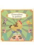 ERNESTINA LA GALLINA | 9786074002645 | Llibres Parcir | Librería Parcir | Librería online de Manresa | Comprar libros en catalán y castellano online
