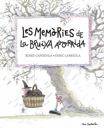 LES MEMÒRIES DE LA BRUIXA AVORRIDA ( PERSONATGES BRUIEXES ) | 9788416139200 | LARREULA, ENRIC | Llibres Parcir | Librería Parcir | Librería online de Manresa | Comprar libros en catalán y castellano online