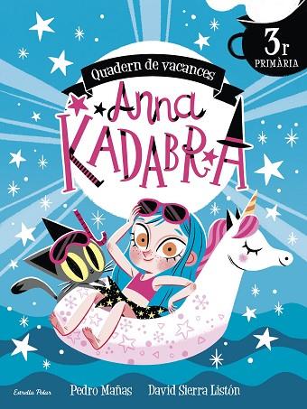 ANNA KADABRA. QUADERN DE VACANCES. 3R DE PRIMÀRIA | 9788413891965 | MAÑAS, PEDRO | Llibres Parcir | Librería Parcir | Librería online de Manresa | Comprar libros en catalán y castellano online