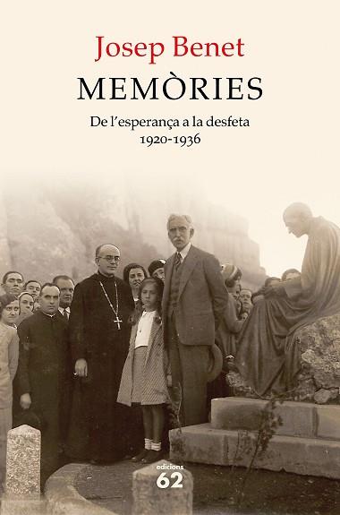 MEMÒRIES. DE L'ESPERANÇA A LA DESFETA | 9788429778472 | BENET MORELL, JOSEP | Llibres Parcir | Llibreria Parcir | Llibreria online de Manresa | Comprar llibres en català i castellà online