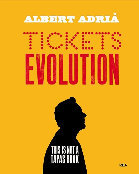 TICKETS EVOLUTION | 9788490568712 | ADRIÀ ALBERT | Llibres Parcir | Librería Parcir | Librería online de Manresa | Comprar libros en catalán y castellano online