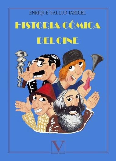 HISTORIA CóMICA DEL CINE | 9788490745946 | GALLUD JARDIEL, ENRIQUE | Llibres Parcir | Librería Parcir | Librería online de Manresa | Comprar libros en catalán y castellano online