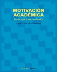 MOTIVACION ACADEMICA teoria aplicacion y evaluacion | 9788436819854 | ANTONIO GONZALEZ | Llibres Parcir | Librería Parcir | Librería online de Manresa | Comprar libros en catalán y castellano online
