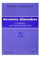 HERMINIO ALMENDROS L'INSPECTOR QUE RENOVA L'EDUCACIO | 9788484155669 | BLAT EMPAR | Llibres Parcir | Librería Parcir | Librería online de Manresa | Comprar libros en catalán y castellano online