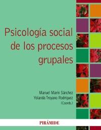 Psicología social de los procesos grupales | 9788436826173 | Marín Sánchez, Manuel/Troyano Rodríguez, Yolanda | Llibres Parcir | Librería Parcir | Librería online de Manresa | Comprar libros en catalán y castellano online