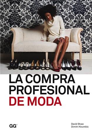 LA COMPRA PROFESIONAL DE MODA | 9788425225154 | SHAW, DAVID/KOUMBIS, DIMITRI | Llibres Parcir | Llibreria Parcir | Llibreria online de Manresa | Comprar llibres en català i castellà online