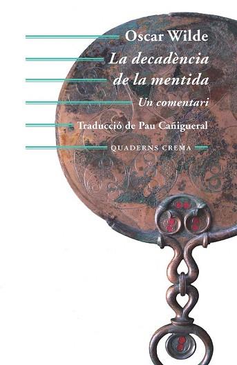 LA DECADÈNCIA DE LA MENTIDA | 9788477275626 | WILDE, OSCAR | Llibres Parcir | Llibreria Parcir | Llibreria online de Manresa | Comprar llibres en català i castellà online