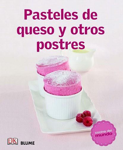 COCINA DEL MUNDO. PASTELES DE QUESO Y OTROS POSTRES | 9788415317500 | VARIOS AUTORES | Llibres Parcir | Llibreria Parcir | Llibreria online de Manresa | Comprar llibres en català i castellà online