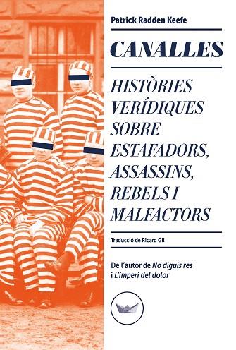 CANALLES | 9788419332349 | RADDEN KEEFE, PATRICK | Llibres Parcir | Librería Parcir | Librería online de Manresa | Comprar libros en catalán y castellano online