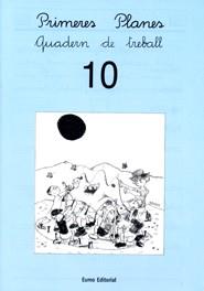 PRIMERES PLANES. QUADERN DE TREBALL 10 | 9788476023426 | CANUDAS FEBRER, MONTSERRAT / PALACÍN, ADELINA / VERDAGUER, ASSUMPTA | Llibres Parcir | Llibreria Parcir | Llibreria online de Manresa | Comprar llibres en català i castellà online