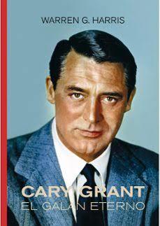 CARY GRANT | 9791399099294 | HARRIS, WARREN G. | Llibres Parcir | Librería Parcir | Librería online de Manresa | Comprar libros en catalán y castellano online