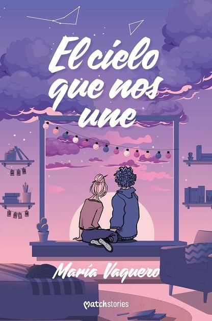 EL CIELO QUE NOS UNE | 9788408299684 | VAQUERO, MARÍA | Llibres Parcir | Llibreria Parcir | Llibreria online de Manresa | Comprar llibres en català i castellà online