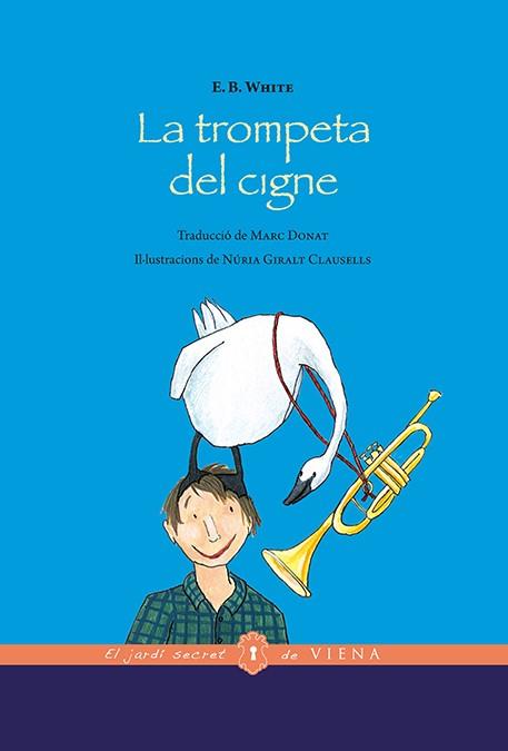 LA TROMPETA DEL CIGNE | 9788483309094 | WHITE, ELWYN BROOKS | Llibres Parcir | Llibreria Parcir | Llibreria online de Manresa | Comprar llibres en català i castellà online