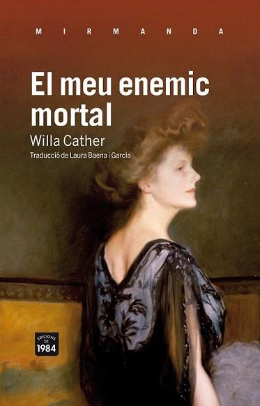 El meu enemic mortal | 9788492440849 | Cather, Willa | Llibres Parcir | Librería Parcir | Librería online de Manresa | Comprar libros en catalán y castellano online