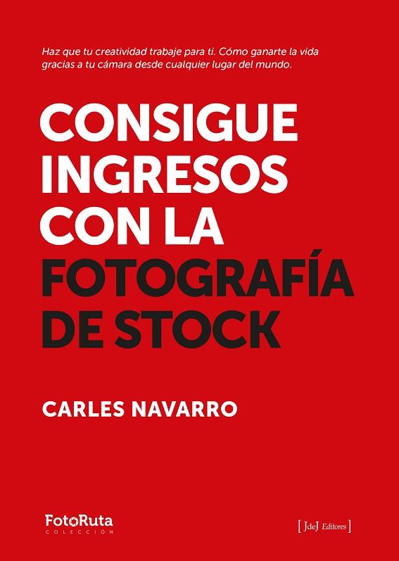 CONSIGUE INGRESOS CON LA FOTOGRAFÍA DE STOCK | 9788412767971 | NAVARRO, CARLES | Llibres Parcir | Librería Parcir | Librería online de Manresa | Comprar libros en catalán y castellano online