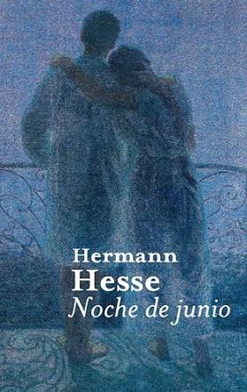 NOCHE DE JUNIO tela | 9788476699270 | HERMANN HESSE | Llibres Parcir | Llibreria Parcir | Llibreria online de Manresa | Comprar llibres en català i castellà online