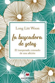 LA BUSCADORA DE SETAS | 9788417108786 | LITT WOON, LONG | Llibres Parcir | Librería Parcir | Librería online de Manresa | Comprar libros en catalán y castellano online