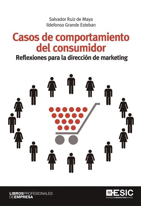 CASOS DE COMPORTAMIENTO DEL CONSUMIDOR | 9788473569569 | RUIZ DE MAYA, SALVADOR/GRANDE ESTEBAN, ILDEFONSO | Llibres Parcir | Llibreria Parcir | Llibreria online de Manresa | Comprar llibres en català i castellà online