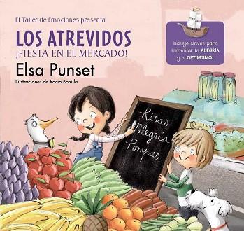 LOS ATREVIDOS ¡FIESTA EN EL MERCADO! (EL TALLER DE EMOCIONES 6) | 9788448845797 | PUNSET, ELSA/BONILLA, ROCIO | Llibres Parcir | Llibreria Parcir | Llibreria online de Manresa | Comprar llibres en català i castellà online