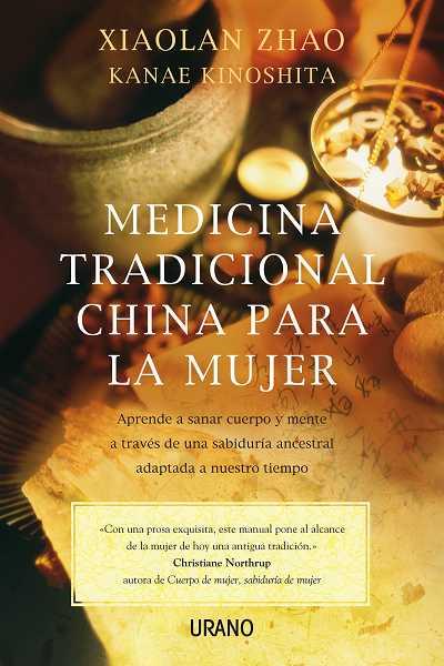 MEDICINA TRADICIONAL CHINA PARA LA MUJER | 9788479537517 | XIAOLAN ZHAO | Llibres Parcir | Librería Parcir | Librería online de Manresa | Comprar libros en catalán y castellano online