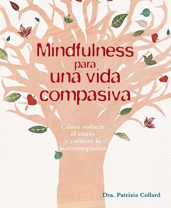 MINDFULNESS PARA UNA VIDA COMPASIVA | 9788416192533 | COLLARD, PATRIZIA | Llibres Parcir | Librería Parcir | Librería online de Manresa | Comprar libros en catalán y castellano online