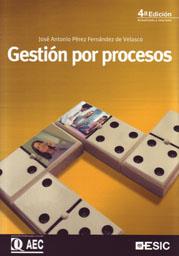 GESTION POR PROCESOS | 9788473566971 | PEREZ J A | Llibres Parcir | Librería Parcir | Librería online de Manresa | Comprar libros en catalán y castellano online