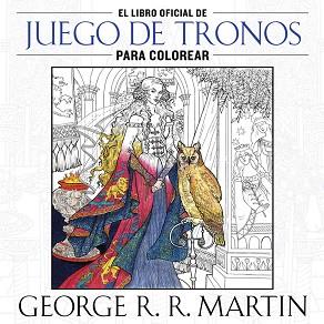 EL LIBRO OFICIAL DE JUEGO DE TRONOS PARA COLOREAR | 9788401016998 | MARTIN,GEORGE R. R. | Llibres Parcir | Llibreria Parcir | Llibreria online de Manresa | Comprar llibres en català i castellà online