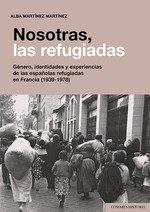NOSOTRAS, LAS REFUGIADAS | 9788413692470 | MARTÍNEZ MARTÍNEZ, ALBA | Llibres Parcir | Llibreria Parcir | Llibreria online de Manresa | Comprar llibres en català i castellà online