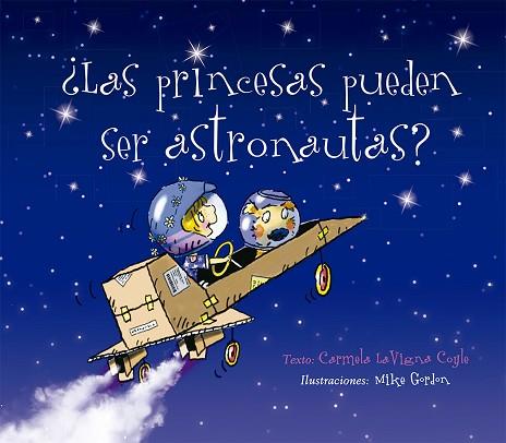 ¿LAS PRINCESAS PUEDEN SER ASTRONAUTAS? | 9788491453765 | LAVIGNA COYLE, CARMELA | Llibres Parcir | Librería Parcir | Librería online de Manresa | Comprar libros en catalán y castellano online