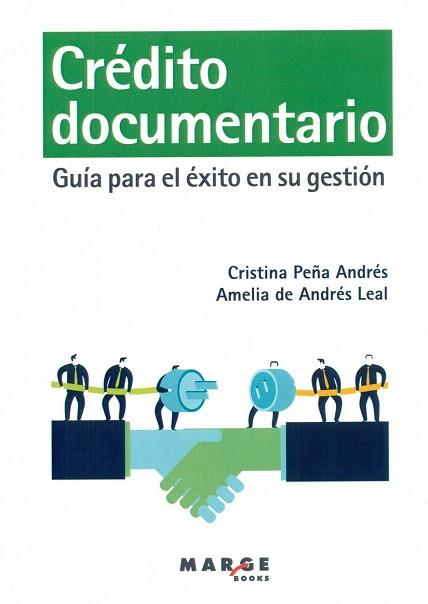 CREDITO DOCUMENTARIO. GUIA PARA EL EXITO EN SU GESTION | 9788415340362 | PEÑA ANDRES,CRISTINA/DE ANDRES LEAL,AMEL | Llibres Parcir | Librería Parcir | Librería online de Manresa | Comprar libros en catalán y castellano online