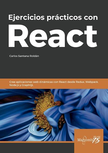 EJERCICIOS PRÁCTICOS CON REACT | 9788426728081 | SANTANA ROLDÁN, CARLOS | Llibres Parcir | Librería Parcir | Librería online de Manresa | Comprar libros en catalán y castellano online