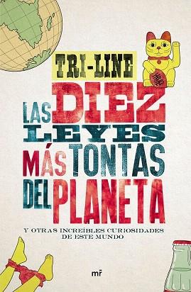 LAS 10 LEYES MÁS TONTAS DEL PLANETA | 9788427042186 | TRI-LINE | Llibres Parcir | Librería Parcir | Librería online de Manresa | Comprar libros en catalán y castellano online