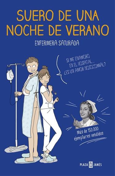 SUERO DE UNA NOCHE DE VERANO | 9788401020285 | ENFERMERA SATURADA | Llibres Parcir | Llibreria Parcir | Llibreria online de Manresa | Comprar llibres en català i castellà online