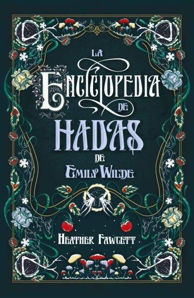 LA ENCICLOPEDIA DE HADAS DE EMILY WILDE | 9788419030139 | FAWCETT, HEATHER | Llibres Parcir | Llibreria Parcir | Llibreria online de Manresa | Comprar llibres en català i castellà online