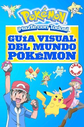 GUÍA VISUAL DEL MUNDO POKÉMON (POKÉMON) | 9788490437964 | VARIOS AUTORES | Llibres Parcir | Llibreria Parcir | Llibreria online de Manresa | Comprar llibres en català i castellà online