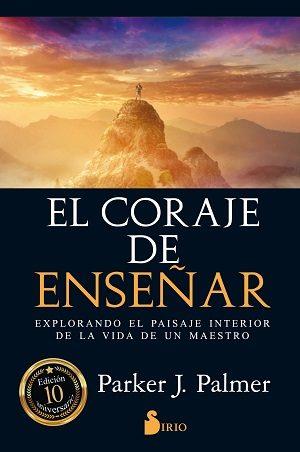 EL CORAJE DE ENSEÑAR | 9788417030087 | PALMER, PARKER J. | Llibres Parcir | Llibreria Parcir | Llibreria online de Manresa | Comprar llibres en català i castellà online