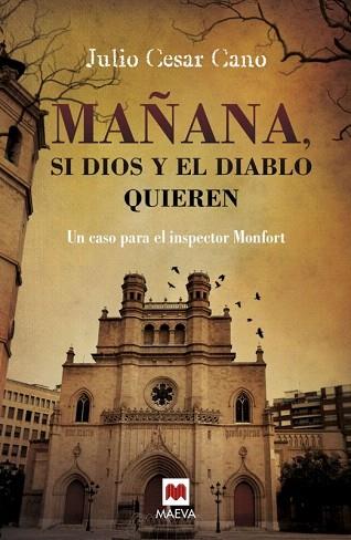 MAÑANA, SI DIOS Y EL DIABLO QUIEREN | 9788416363476 | CANO, JULIO CÉSAR | Llibres Parcir | Llibreria Parcir | Llibreria online de Manresa | Comprar llibres en català i castellà online