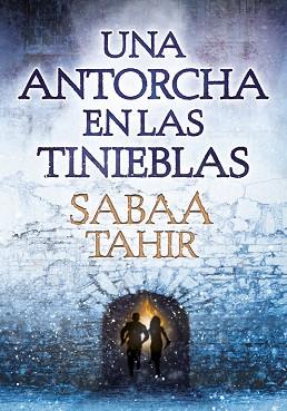 UNA ANTORCHA EN LAS TINIEBLAS (UNA LLAMA ENTRE CENIZAS 2) | 9788490435922 | TAHIR, SABAA | Llibres Parcir | Librería Parcir | Librería online de Manresa | Comprar libros en catalán y castellano online