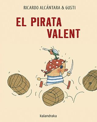 EL PIRATA VALENT | 9788416804658 | ALCÁNTARA, RICARDO | Llibres Parcir | Llibreria Parcir | Llibreria online de Manresa | Comprar llibres en català i castellà online