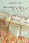 SIETE CIUDADES EN AFRICA, POR LORENZO SILVA | 9788496824935 | LORENZO SILVA | Llibres Parcir | Librería Parcir | Librería online de Manresa | Comprar libros en catalán y castellano online