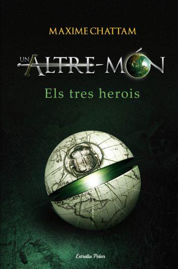 UN ALTRE MON els tres herois | 9788499320731 | MAXIME CHATTAM | Llibres Parcir | Llibreria Parcir | Llibreria online de Manresa | Comprar llibres en català i castellà online
