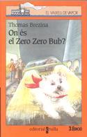 ON ES EL ZERO ZERO BUB ? vaixell vapor taronja | 9788482862910 | THOMAS BREZINA | Llibres Parcir | Librería Parcir | Librería online de Manresa | Comprar libros en catalán y castellano online