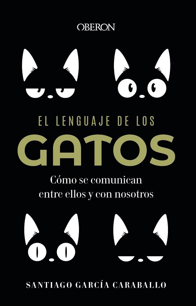 EL LENGUAJE DE LOS GATOS | 9788441549227 | GARCÍA CARABALLO, SANTIAGO | Llibres Parcir | Llibreria Parcir | Llibreria online de Manresa | Comprar llibres en català i castellà online