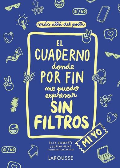 EL CUADERNO DONDE POR FIN ME PUEDO EXPRESAR SIN FILTROS. MI YO | 9788418100130 | OLIVÉ PEÑAS, CRISTIAN / RIUDAVETS HERRADOR, ÈLIA | Llibres Parcir | Llibreria Parcir | Llibreria online de Manresa | Comprar llibres en català i castellà online