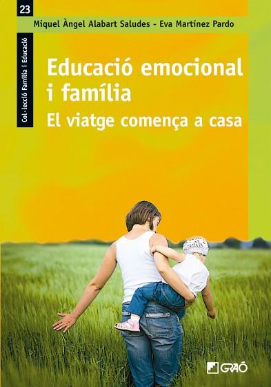 EDUCACIÓ EMOCIONAL I FAMÍLIA | 9788499806525 | ALABART SALUDES, MIQUEL ÀNGEL / MARTÍNEZ PARDO, EVA | Llibres Parcir | Llibreria Parcir | Llibreria online de Manresa | Comprar llibres en català i castellà online